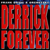 Duval, Frank - Derrick Forever