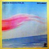 Grover Washington, Jr. - Skylarkin