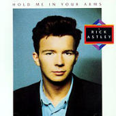 Astley, Rick - Hold Me In Your Arms