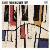 Clinic, The - Walking With Thee