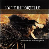 L'ame Immortelle - Dann Habe Ich Umsonst Gelebt