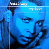 Haddaway - My Face