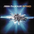 Sarah McLachlan - Remixed - Remixed