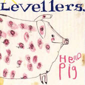 Levellers, The - Hello Pig