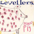 The Levellers - Hello Pig - Hello Pig