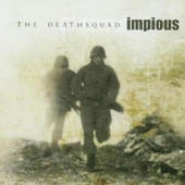 Impious - The Deathsquad