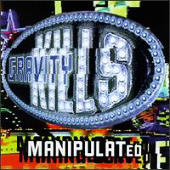 Gravity Kills - MANIPULATed