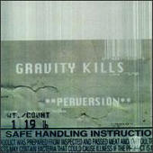 Gravity Kills - Perversion