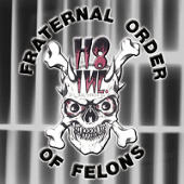 H8 Inc. - Fraternal Order Of Felons