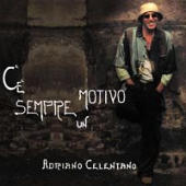 Celentano, Adriano - C' sempre un motivo