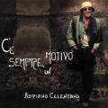 Adriano Celentano - C' sempre un motivo - C' sempre un motivo