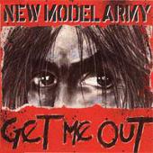 New Model Army - Get Me Out