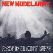 New Model Army - Raw Melody Men