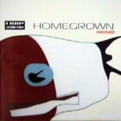 Homegrown - Mermaid