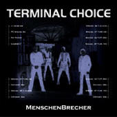 Terminal Choice - Menschenbrecher