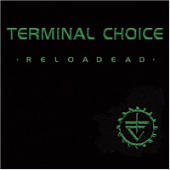 Terminal Choice - Reloadead