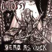 Autopsy - Dead As Fuck