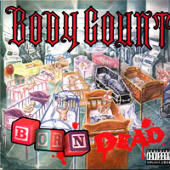 Body Count - Born Dead