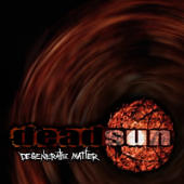 Deadsun - Degenerate Matter