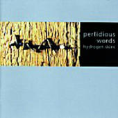 Perfidious Words - Hydrogen Skies