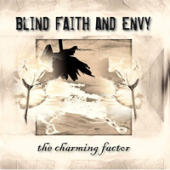 Blind Faith And Envy - The Charming Factor