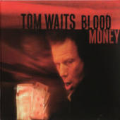 Tom Waits - Blood Money - Blood Money