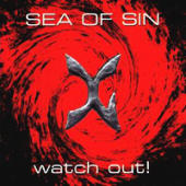 Sea Of Sin - Watch Out!