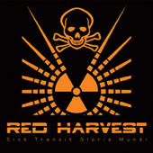 Red Harvest - Sick Transit Gloria Mundi