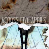 Across Five Aprils - Living In The Moment