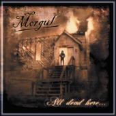 Morgul - All Dead Here ...