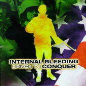 Internal Bleeding - Driven To Conquer