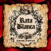 Rata Blanca - Grandes Canciones