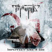 Trauma - Imperfect Like A God