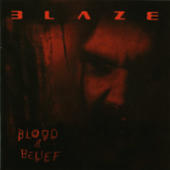 Blaze - Blood And Belief