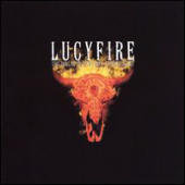 Lucyfire - The Dollars Saved My Life At Whitehorse