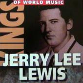 Lewis, Jerry Lee - Kings Of World Music