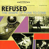 Refused - The Shape Of Punk To Come