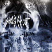 Unholy Ghost - Torrential Reign