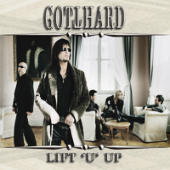 Gotthard - Lift U Up