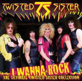 Twisted Sister - I Wanna Rock