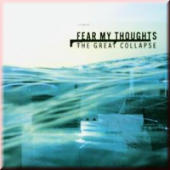 Fear My Thoughts - The Great Collapse