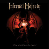 Infernal Majesty - One Who Points To Death