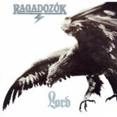 Lord (Hun) - Ragadozok (Remastered)