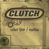 Clutch - Robot Hive/Exodus