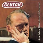 Clutch - Slow Hole To China - Rare And Unreleased