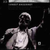 Ansermet, Ernest - Great Conductors Of The 20Th Century - Ernest Ansermet (Cd 1)