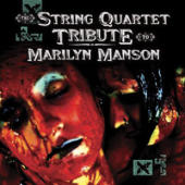 String Quartet (by Todd Mark Rubenstein) - String Quartet Tribute To Marilyn Manson