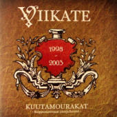 Viikate - Kuutamourakat 1998-2003