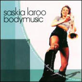 Laroo, Saskia - Body Music
