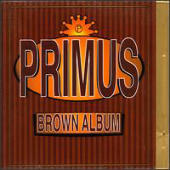 Primus - The Brown Album